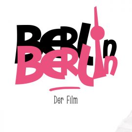 Berlin Berlin – ab 19. März 2020 im Kino